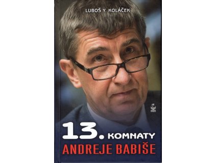 13. komnaty Andreje Babiše, Luboš Y Koláček, 2014