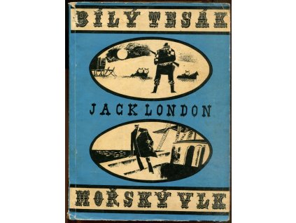 Bílý tesák - Mořský vlk, Jack London, 1967