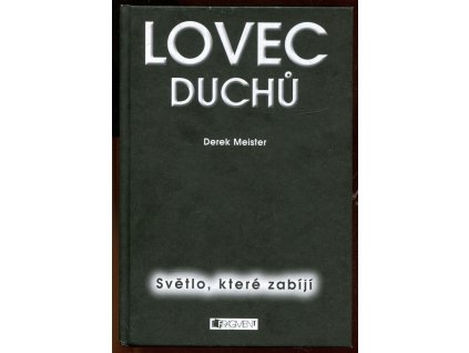 Lovec duchů, Derek Meister, 2012
