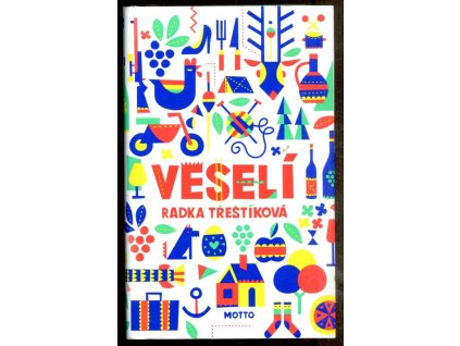 Veselí, Radka Třeštíková, 2018