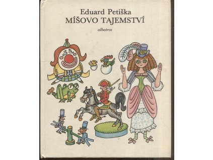 Míšovo tajemství - pro začínající čtenáře, Eduard Petiška, 1984