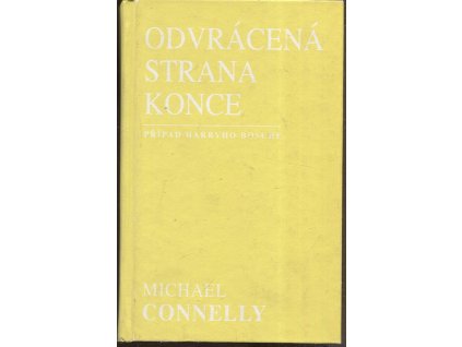 Odvrácená strana konce, Michael Connelly, 2017