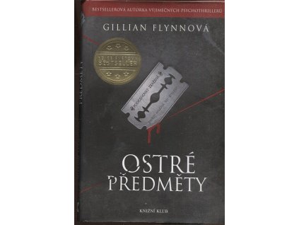 Ostré předměty, Gillian Flynnová, 2013