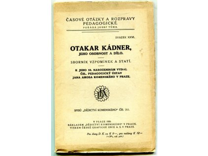 Otakar Kádner, jeho osobnost a dílo. Sborník vzpomínek a statí.