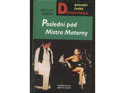 Poslední pád Mistra Materny : kapitán Exner opět na scéně!