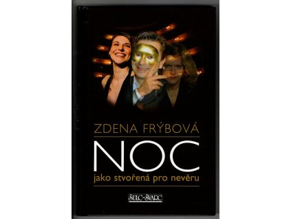 Noc jako stvořená pro nevěru, Zdena Frýbová, 2010