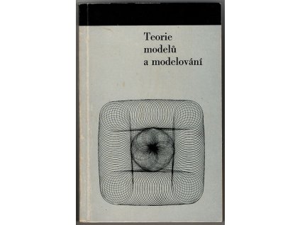 Teorie modelů a modelování, Karel Berka, 1967