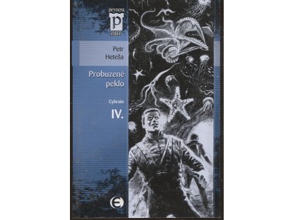 Cybrain. IV, Probuzené peklo, Petr Heteša, 2010