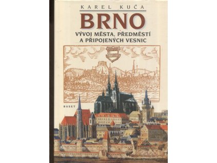 Brno - vývoj města, předměstí a připojených vesnic, Karel Kuča, 2000