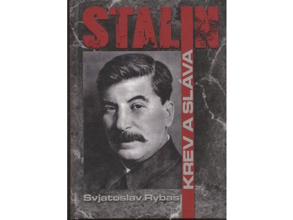 Stalin - Krev a sláva, Svjatoslav Rybas, 2015