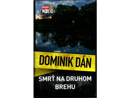Smrť na druhom brehu, Dominik Dán, 2016