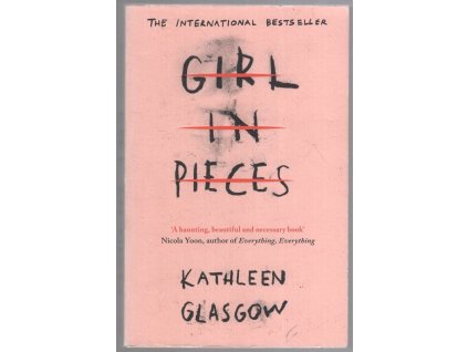 Girl in Pieces, Kathleen Glasgow, 2016