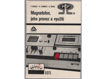 Magnetofon, jeho provoz a využití, Vladimír Kadlec, 1980