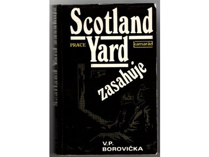 Scotland Yard zasahuje, V. P Borovička, 1991
