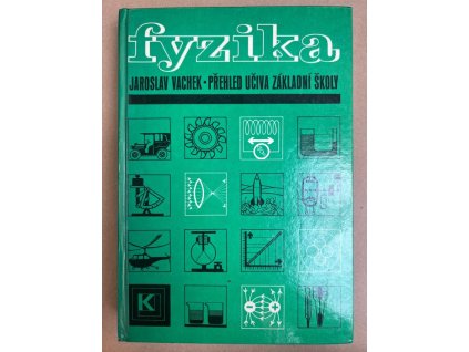 Fyzika - Přehled učiva zákl. školy, Jaroslav Vachek, 1978