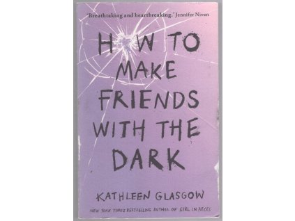 How to Make Friends with the Dark, Kathleen Glasgow, 2023