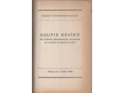 Soupis revírů : pro držitele celosvazových povolenek na vodách mimopstruhových : platný od 1. ledna 1990, 1990