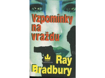 Vzpomínky na vraždu, Ray Bradbury, 2002