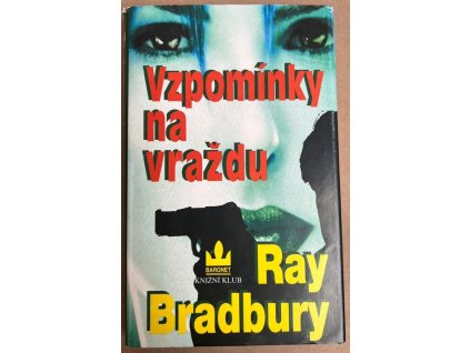 Vzpomínky na vraždu, Ray Bradbury, 2002