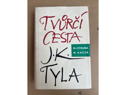 Tvůrčí cesta J.K.Tyla