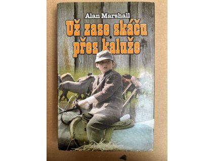 Už zase skáču přes kaluže, Alan Marshall, 2008