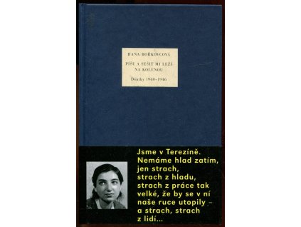 Píšu a sešit mi leží na kolenou : deníky 1940-1946, Hana Bořkovcová, 2011