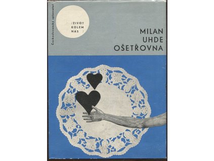 Ošetřovna, Milan Uhde, 1966