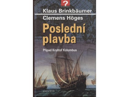 Poslední plavba - případ Kryštof Kolumbus