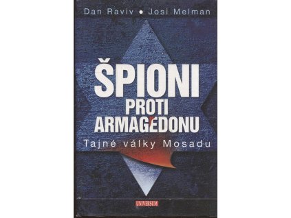 Špioni proti Armagedonu - Tajné války Mosadu