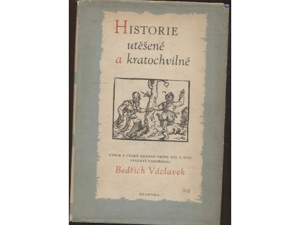 Historie utěšené a kratochvílné člověku všelikého věku i stavu k čtení velmi užitečné