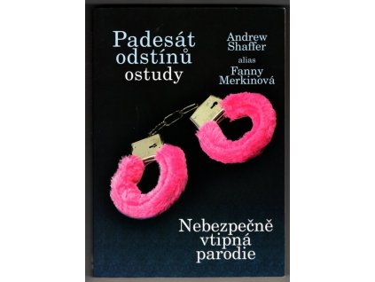 Padesát odstínů ostudy (Nebezpečně vtipná parodie), Fanny) Shaffer, 2013