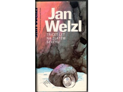 Třicet let na zlatém severu, Jan Eskymo Welzl, 1989