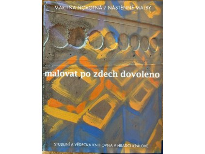 Malovat po zdech dovoleno, Martina Novotná, 2008