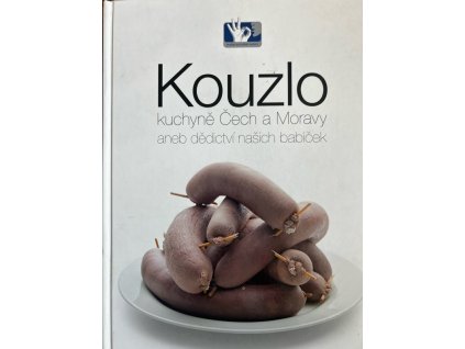 Kouzlo kuchyně Čech a Moravy, aneb, Dědictví našich babiček, Roman Vaněk, 2012