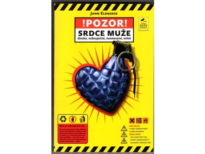 Srdce muže : divoké, nebezpečné, neomezené, volné