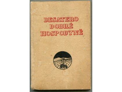 Desatero dobré hospodyně : sbírka osvědčených kuchařských předpisů, 1938