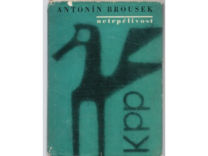 Netrpělivost, Antonín Brousek, 1966