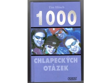 1000 chlapeckých otázek, Tim Hüsch, 1999