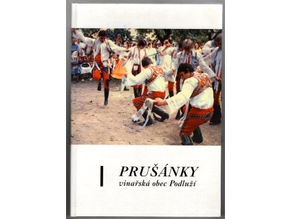 Prušánky - vinařská obec Podluží, Jan Janák, 1999