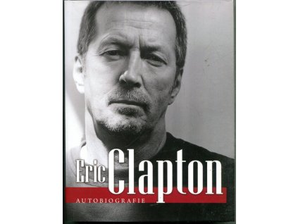 Eric Clapton : Autobiografie, Eric Clapton, 2008
