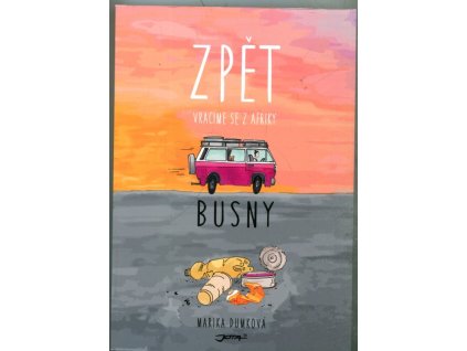 Busny Zpět - Vracíme se z Afriky, Marika Dumková, 2019