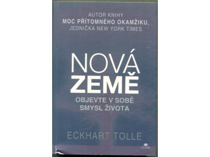 Nová země - objevte smysl svého života, Eckhart Tolle, 2013