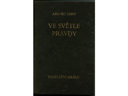 Ve světle Pravdy - poselství Grálu