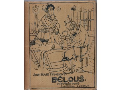 Bělouš - historie koně (vč. původní papírové obálky), Josef Hais Týnecký, 1927