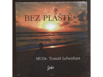 Bez pláště, MUDr. Tomáš Lebenhart, 2013
