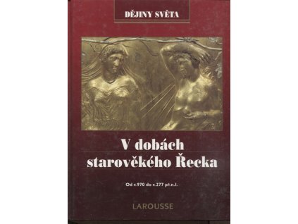V dobách starověkého Řecka - od r. 970 do r. 277 př.n.l, 1997