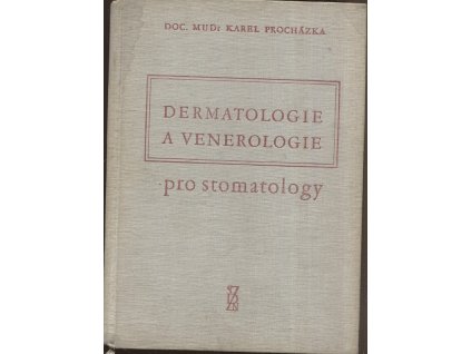 Dermatologie a venerologie pro stomatology : Celost. vysokošk. učebnice