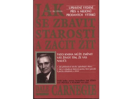 Jak se zbavit starostí a začít žít, Dale Carnegie, 1993