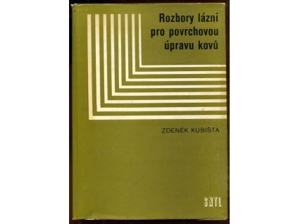 Rozbory lázní pro povrchovou úpravu kovů, Zdeněk Kubišta, 1980