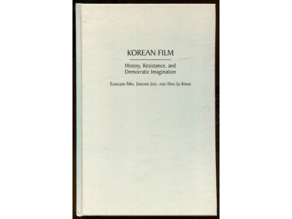 Korean film : history, resistance, and democratic imagination